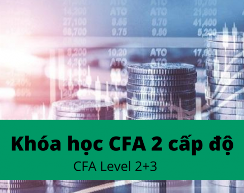 Khóa học CFA trực tiếp tại Hồ Chí Minh với 2 cấp độ CFA Level 2+3